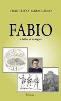 Francesco Caracciolo - Fabio, Häftad. Tillgänglighet: Lägg i varukorg