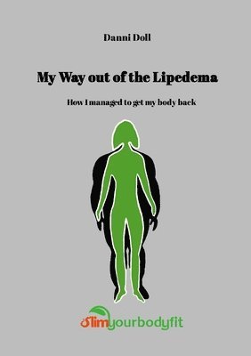 Daniela Doll - My Way Out of Lipedema, Häftad