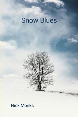 Nick Monks - Snow Blues, Häftad. Tillgänglighet: Lägg i varukorg