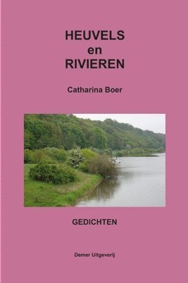 Catharina Boer - HEUVELS En RIVIEREN, Häftad. Tillgänglighet: Lägg i varukorg
