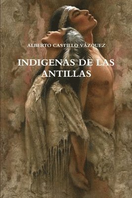 ALBERTO CASTILLO VAZQUEZ - Indigenas De Las Antillas, Häftad