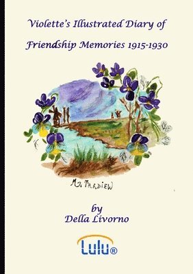 Della Livorno - Violette's Illustrated Diary of Friendship Memories, 1915 - 1930, Häftad. Tillgänglighet: Lägg i varukorg