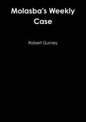 Robert Gurney - Molasba's Weekly Case, Häftad. Tillgänglighet: Lägg i varukorg