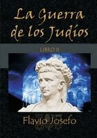 Flavio Josefo - La Guerra de los Judíos - Libro II. Tillgänglighet: Lägg i varukorg