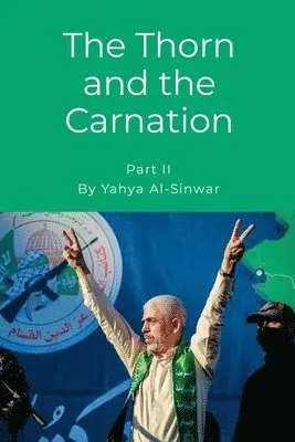 Thorn and the Carnation (Part II)