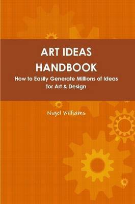 Nigel Williams - Art Ideas Handbook, Häftad