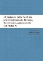 ESperienze nella Pubblica amministrazionE, Ricerca, Tecnologie, Applicazioni (ESPERTA) '2006