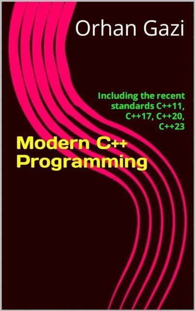 Orhan Gazi - Modern C++ Programming, E-bok