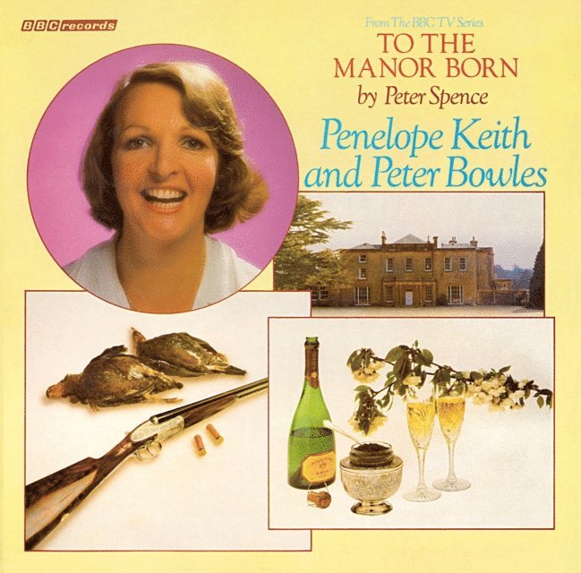 Peter Spence - To The Manor Born (Vintage Beeb), Ljudbok