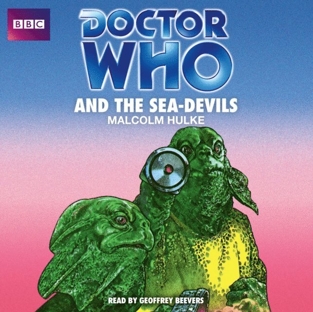 Malcolm Hulke - Doctor Who And The Sea-Devils, Ljudbok