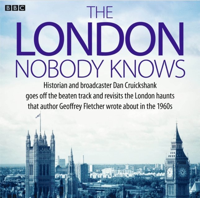 Dan Cruickshank - London Nobody Knows, Ljudbok