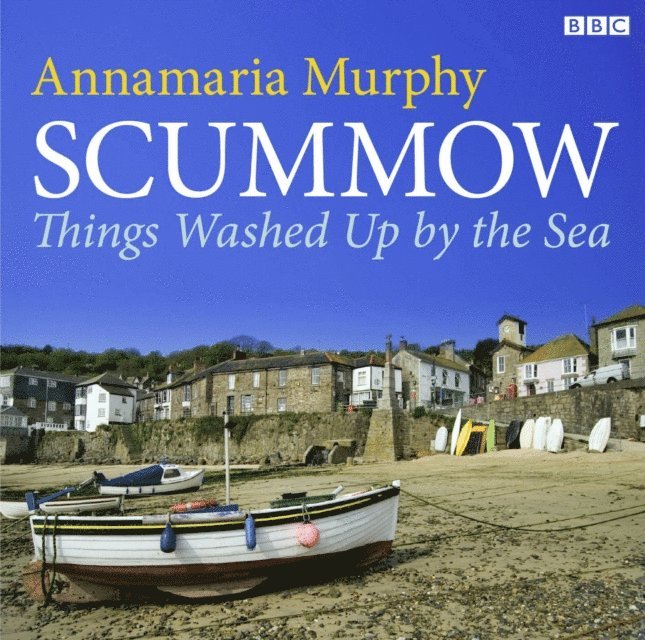 Annamaria Murphy - Scummow Things Washed Up By The Sea, Ljudbok