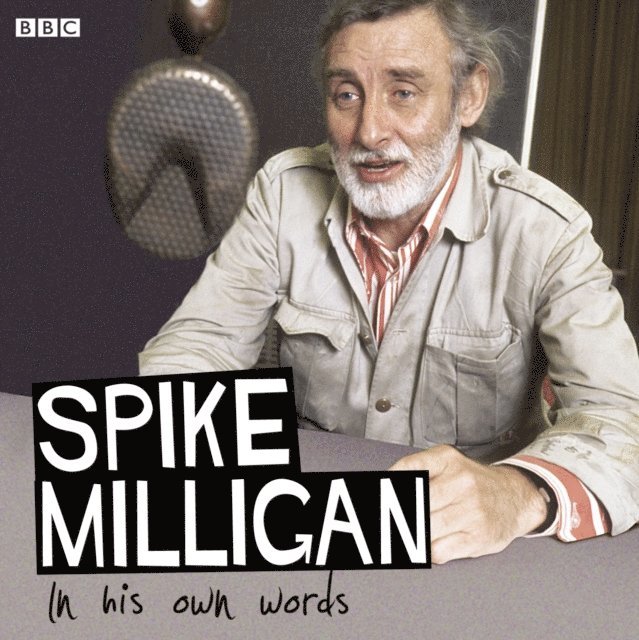 Spike Milligan - Spike Milligan In His Own Words, Ljudbok