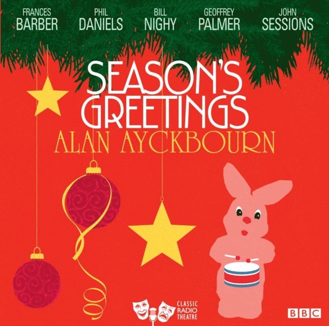Alan Ayckbourn - Season's Greetings, Ljudbok