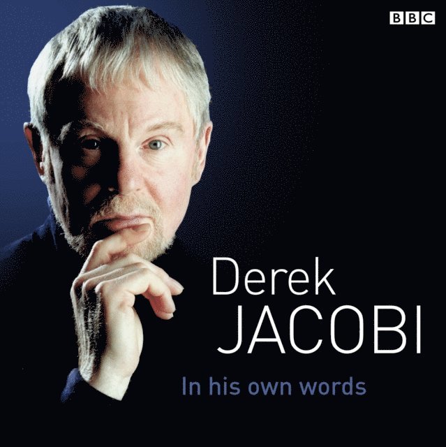 Derek Jacobi - Derek Jacobi In His Own Words, Ljudbok