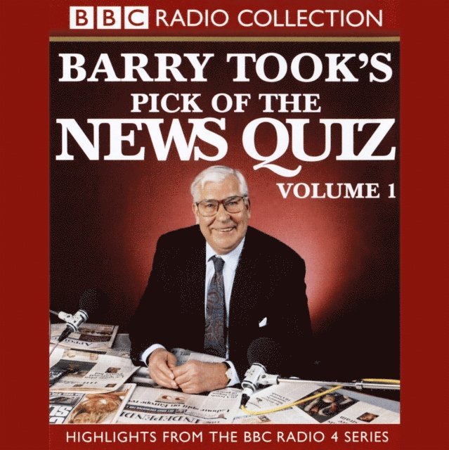 Robert Pattinson, Iain & Took, Barry & Steele - Barry Took's Pick of the News Quiz, Ljudbok