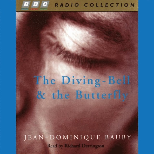 Jean-Dominique Bauby - Diving-Bell And The Butterfly, Ljudbok