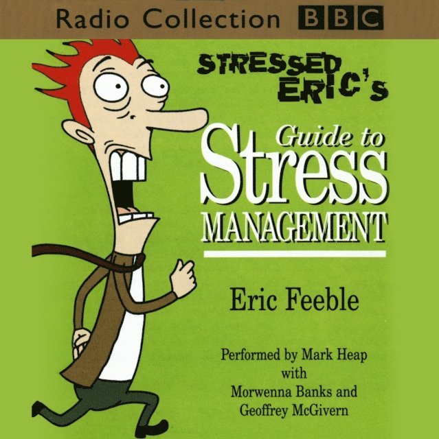 Michael Hatt, Carl Gorham - Stressed Eric's Guide To Stress Management, Ljudbok