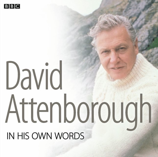 David Attenborough - David Attenborough In His Own Words, Ljudbok