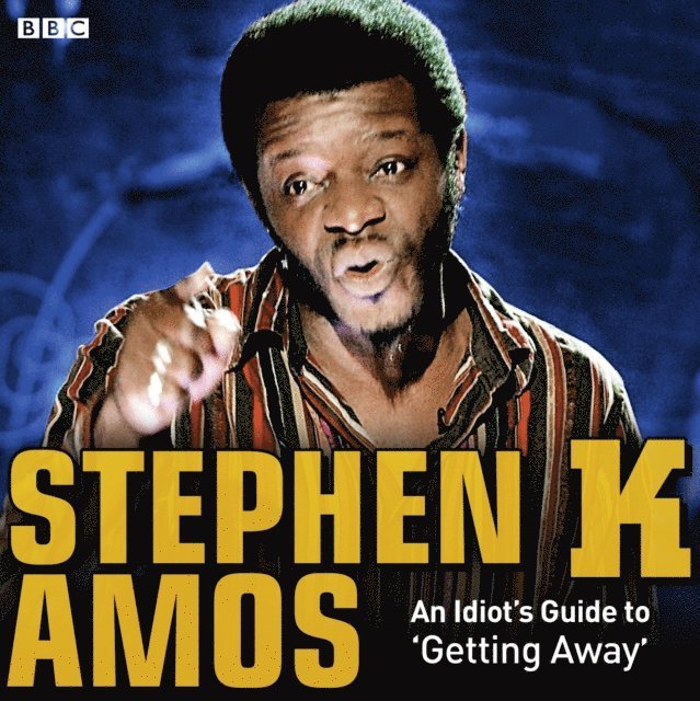 Stephen K. Amos - Stephen K. Amos - An Idiot's Guide to 'Getting Away', Ljudbok