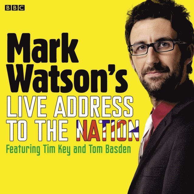 Mark Watson - Mark Watson's Live Address To The Nation (Complete), Ljudbok