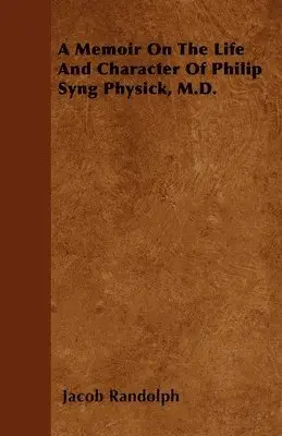 Jacob Randolph - Memoir On The Life And Character Of Philip Syng Physick, M.D., Häftad. Tillgänglighet: Lägg i varukorg