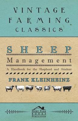 Frank Kleinheinz - Sheep Management - A Handbook For The Shepherd And Student, Häftad. Tillgänglighet: Lägg i varukorg