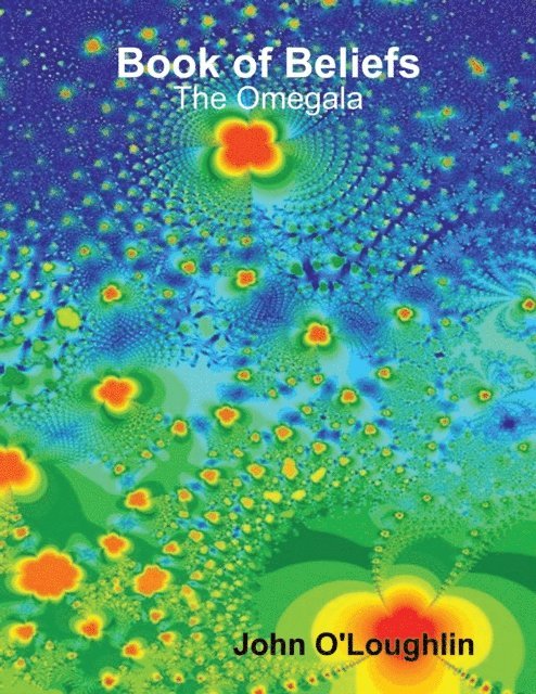 John O'Loughlin - Book of Beliefs - The Omegala, E-bok