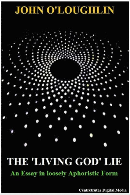 John O'Loughlin - 'Living God' Lie, E-bok