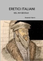 Rolando Fabrini - Eretici Italiani del XVI Secolo, Häftad