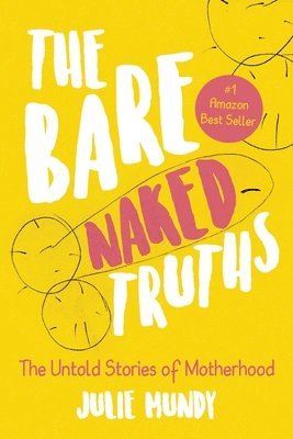 Julie Mundy - Bare Naked Truths, Häftad