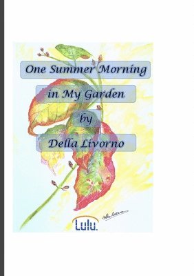 Della Livorno - One Summer Morning in My Garden, Häftad. Tillgänglighet: Lägg i varukorg