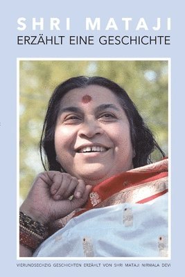 Shri Mataji Nirmala Devi - Shri Mataji Erzählt eine Geschichte, Häftad. Tillgänglighet: Lägg i varukorg
