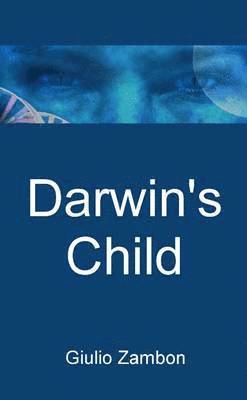 Giulio Zambon - Darwin's Child, Häftad