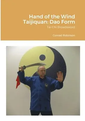 Conrad Robinson - Hand of the Wind Taijiquan, Häftad. Tillgänglighet: Lägg i varukorg