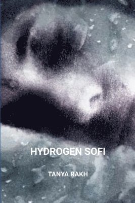 Tanya Rakh - Hydrogen Sofi, Häftad. Tillgänglighet: Lägg i varukorg