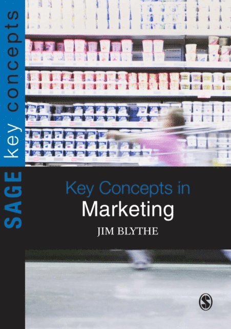 Jim Blythe - Key Concepts in Marketing, E-bok