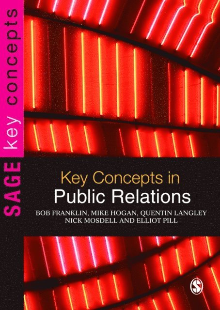 Elliot Pill, Nick Mosdell, Quentin Langley, Mike Hogan, Bob Franklin - Key Concepts in Public Relations, E-bok