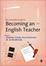 Stephen R Clarke, Paul Dickinson, Jo Westbrook - The Complete Guide to Becoming an English Teacher, Övrigt