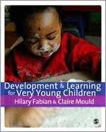 Hilary Fabian, Claire Mould - Development & Learning for Very Young Children, Övrigt