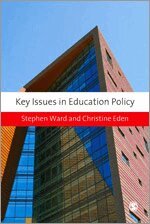 Stephen Ward, Christine E Eden - Key Issues in Education Policy, Övrigt