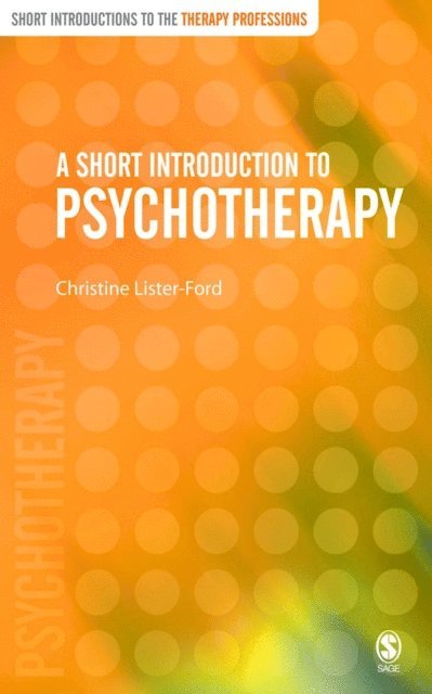 Christine Lister-Ford - Short Introduction to Psychotherapy, E-bok