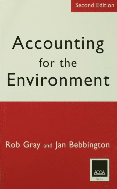 Jan Bebbington, Rob Gray - Accounting for the Environment, E-bok