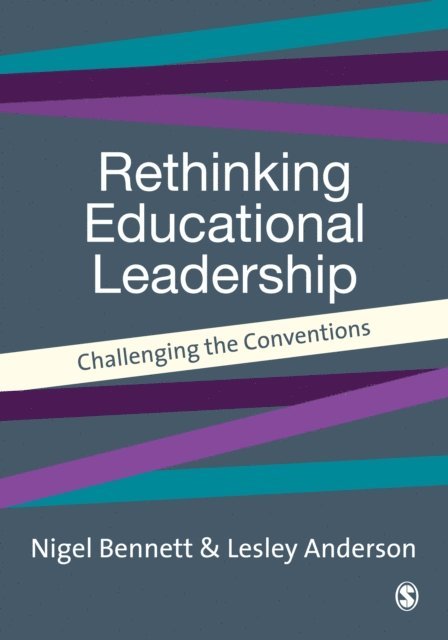 Lesley Anderson, Nigel Bennett - Rethinking Educational Leadership, E-bok