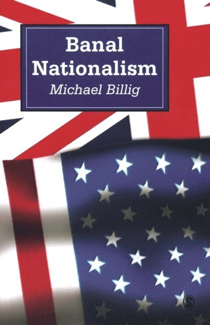 Michael Billig - Banal Nationalism, E-bok
