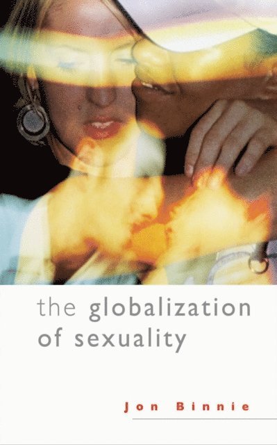 Jon Binnie - Globalization of Sexuality, E-bok