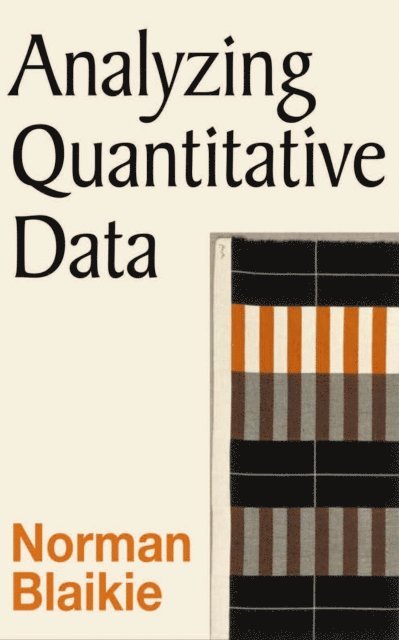 Norman Blaikie - Analyzing Quantitative Data, E-bok