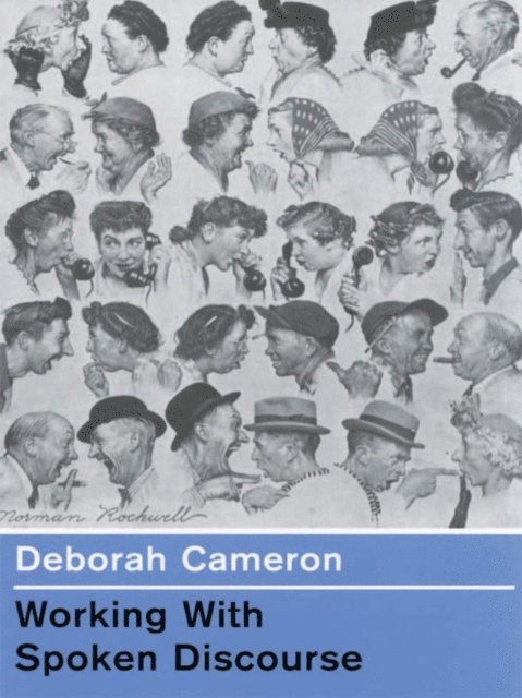 Deborah Cameron - Working with Spoken Discourse, E-bok