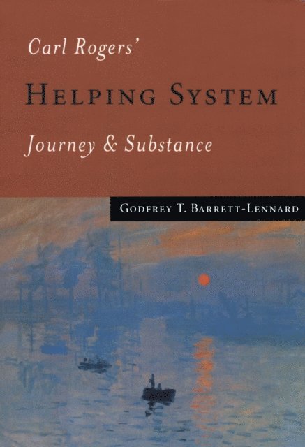 Godfrey T Barrett-Lennard - Carl Rogers' Helping System, E-bok