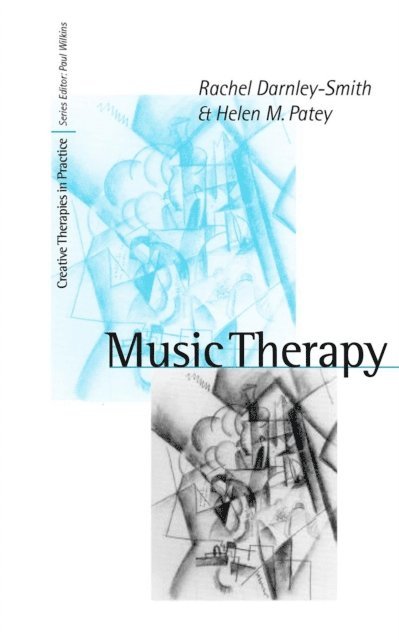 Helen M Patey, Rachel Darnley-Smith - Music Therapy, E-bok